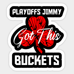 Playoffs Jimmy Buckets GOT THIS A Sticker